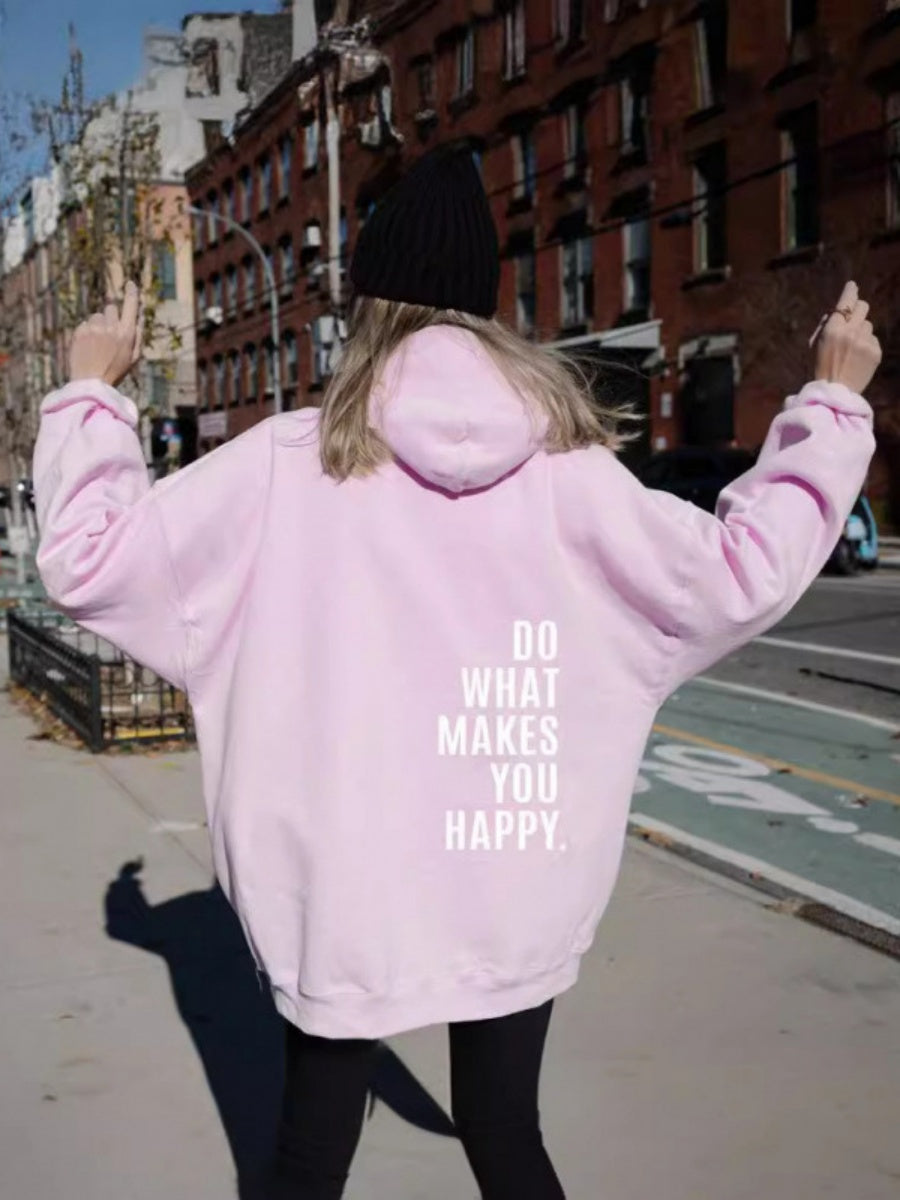Long Sleeve Leisure Do What Makes You Happy Print Hoodies