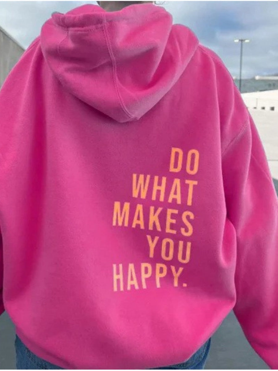 Long Sleeve Leisure Do What Makes You Happy Print Hoodies