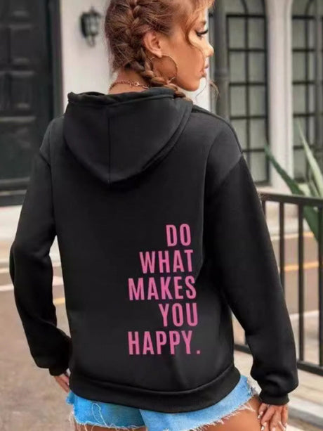 Long Sleeve Leisure Do What Makes You Happy Print Hoodies