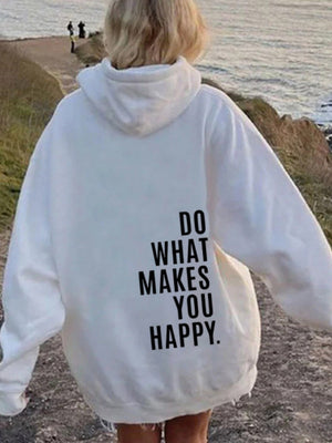 Long Sleeve Leisure Do What Makes You Happy Print Hoodies