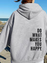 Long Sleeve Leisure Do What Makes You Happy Print Hoodies